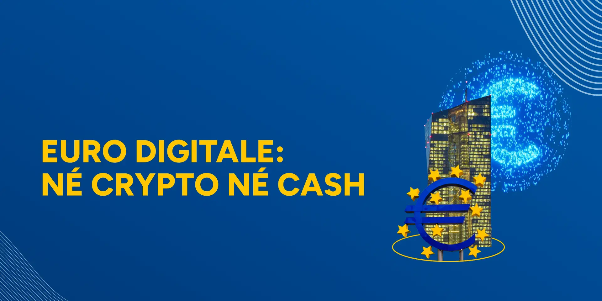 Copertina Euro digitale: né crypto né cash